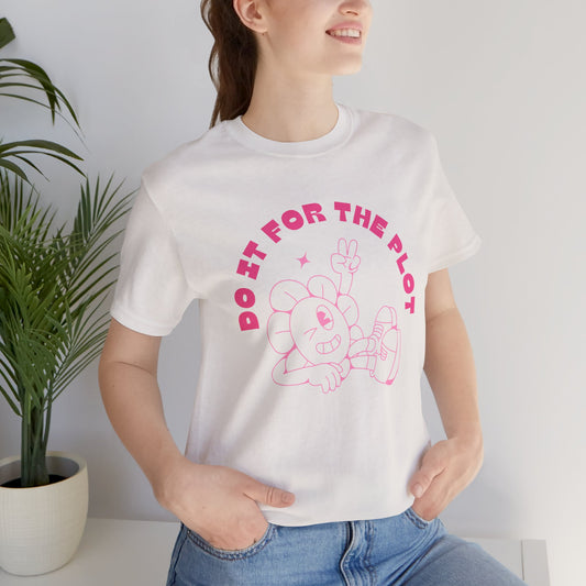 The Retro Collection - "Do it for the Plot" Bella & Canvas T-Shirt