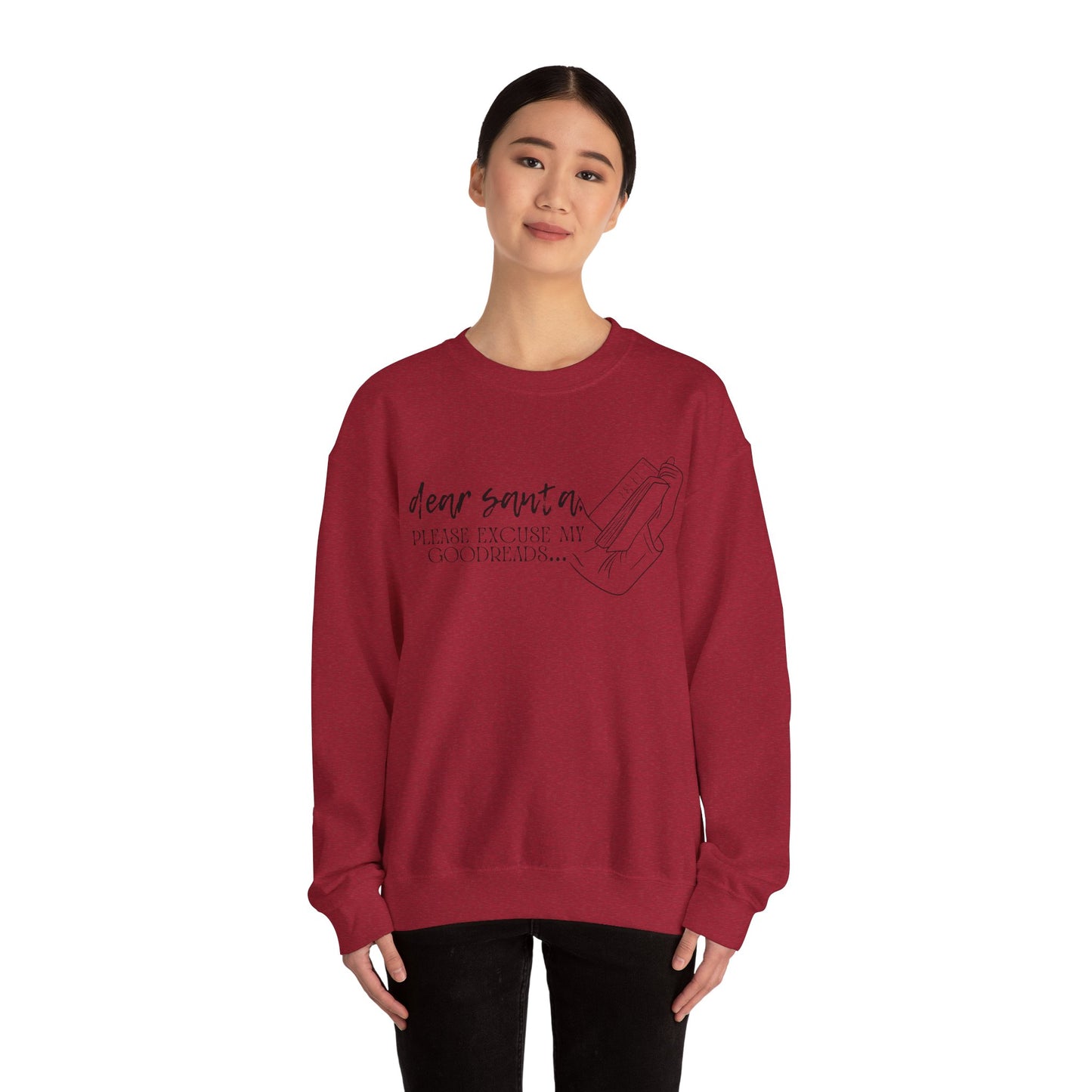 The Holiday Collection - "Dear Santa, Please Excuse My Goodreads" Sweatshirt - Perfect for Book Lovers!