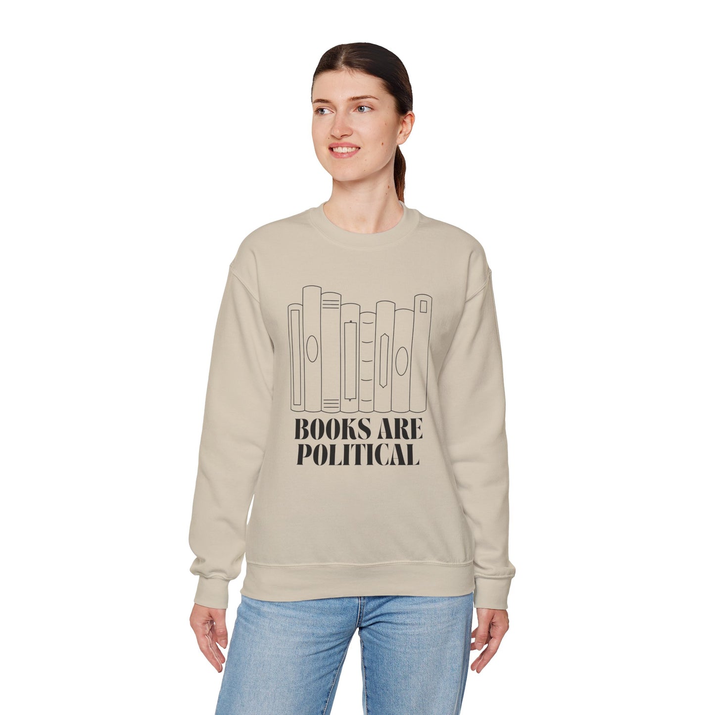 "Books Are Political" Sweatshirt | Literary Activism Apparel | Thoughtful Statement Sweatshirt for Book Lovers