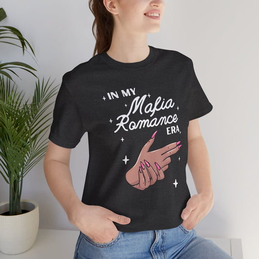 In My Mafia Romance Era - Bella + Canvas T-Shirt, Bookish T-Shirt, Mafia Romance, Romance Reader, Dark Romance, Spicy Romance Books