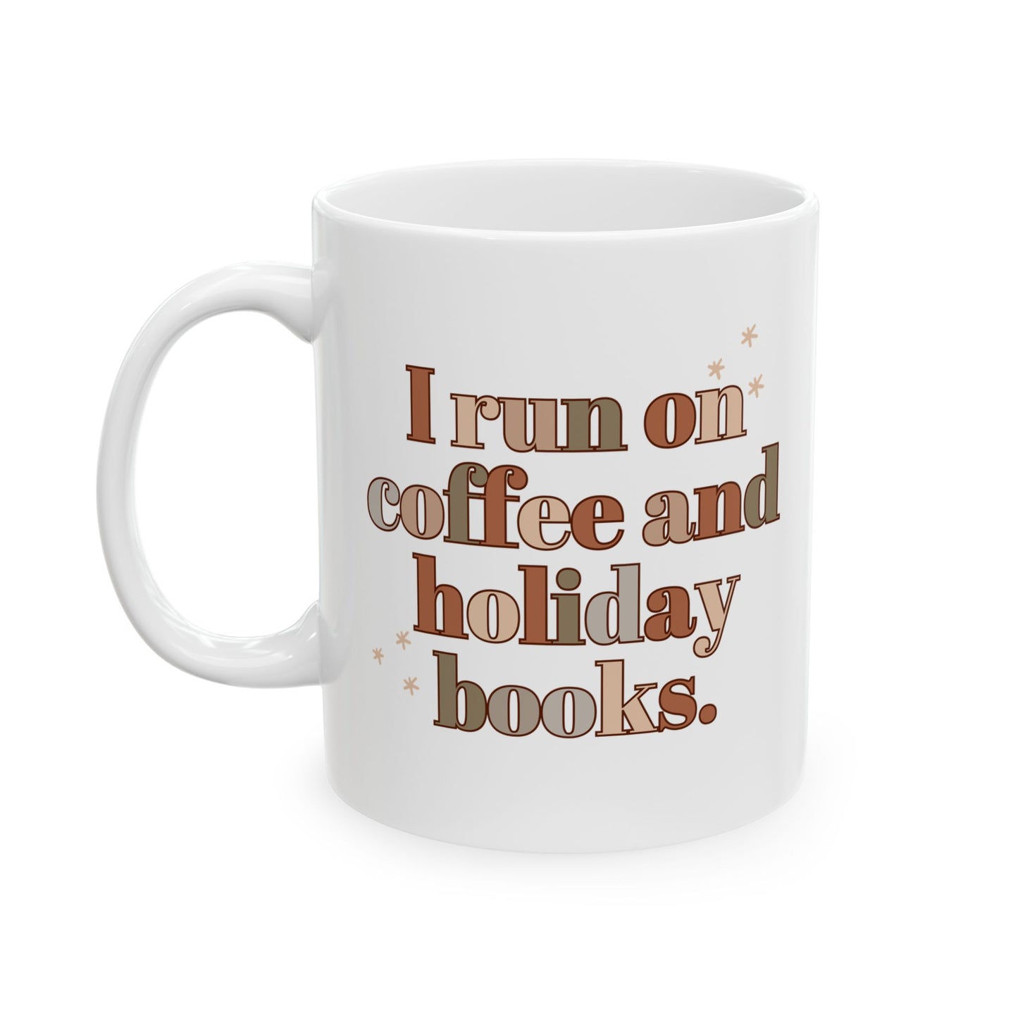 The Holiday Collection - "I Run on Coffee and Holiday Books" Mug | Book Lover Mug | Literary Christmas Mug | Holiday Coffee Mug for Bookworms | 11oz & 15oz Sizes