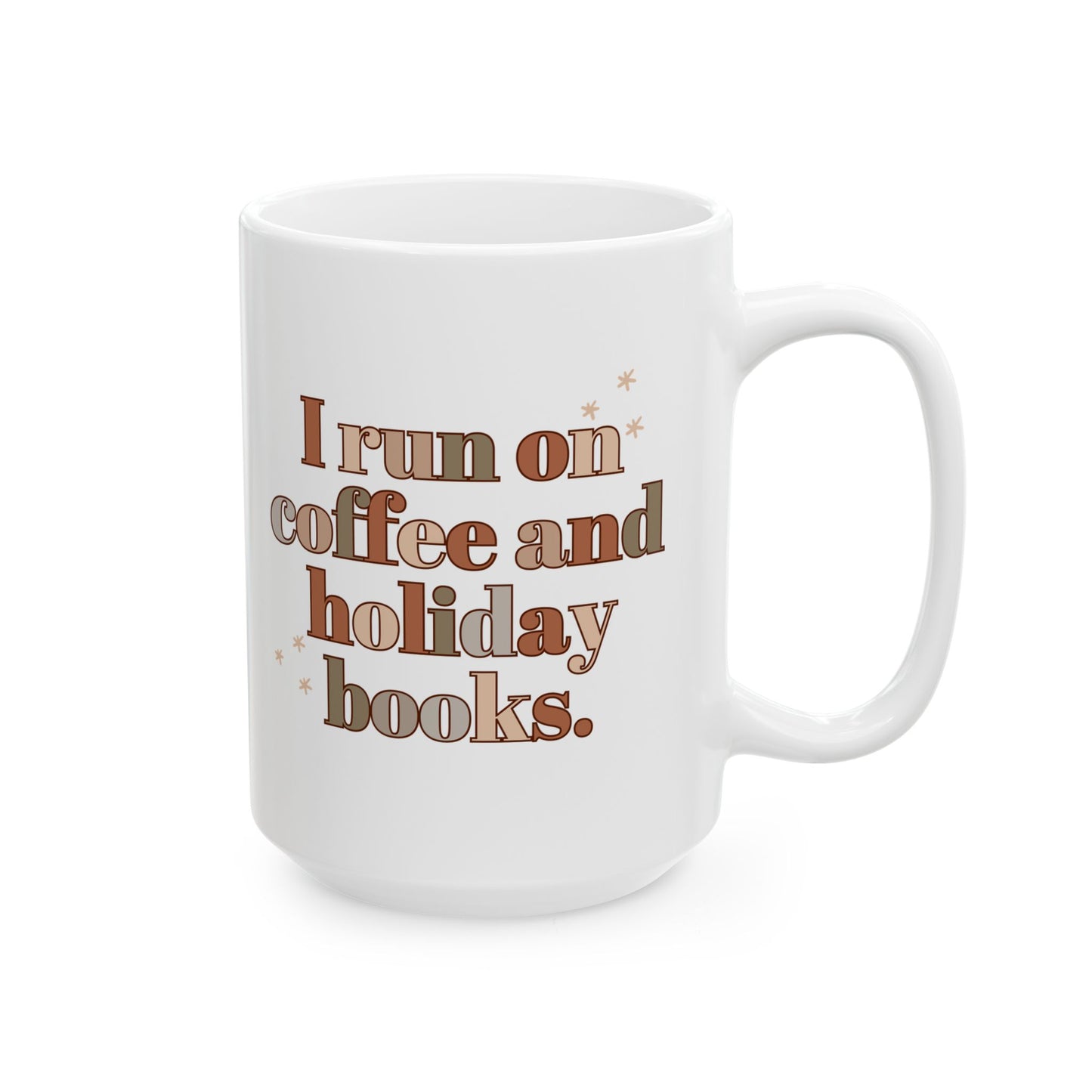 The Holiday Collection - "I Run on Coffee and Holiday Books" Mug | Book Lover Mug | Literary Christmas Mug | Holiday Coffee Mug for Bookworms | 11oz & 15oz Sizes