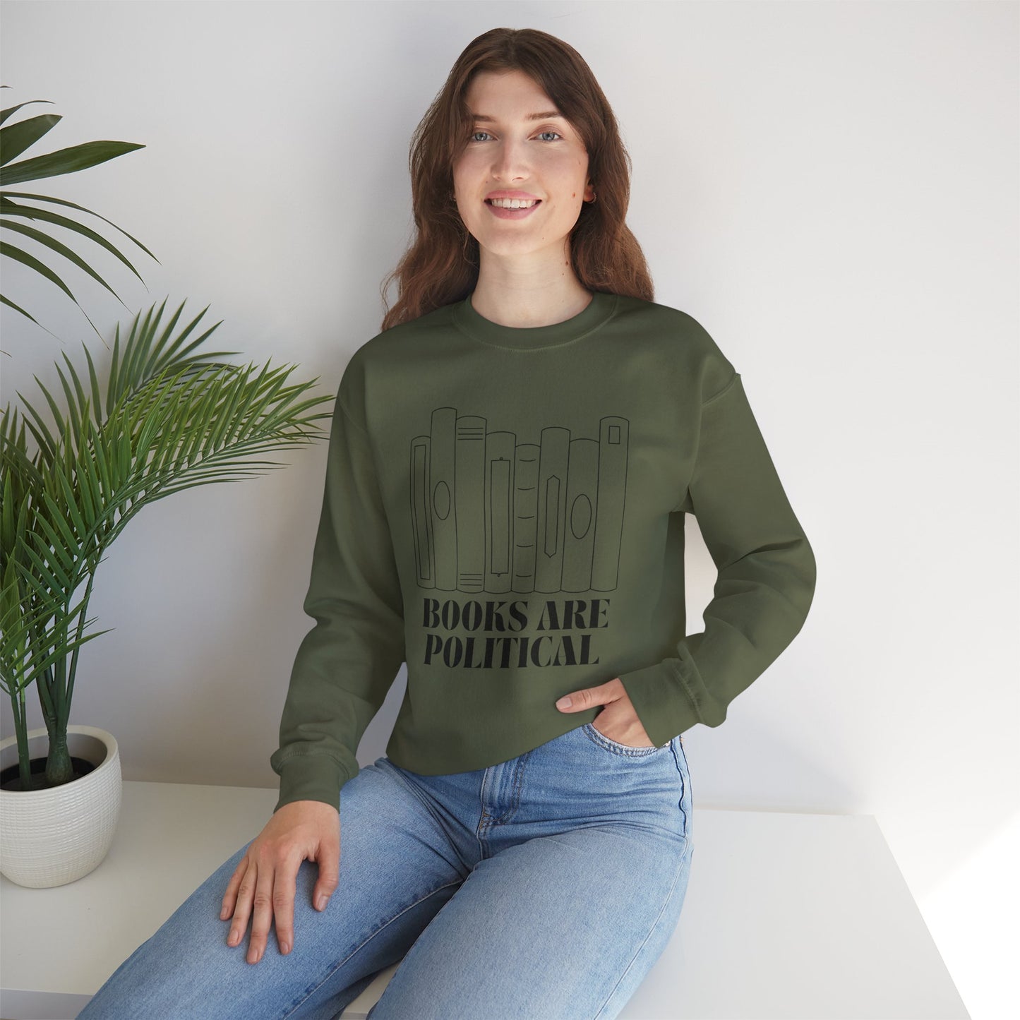 "Books Are Political" Sweatshirt | Literary Activism Apparel | Thoughtful Statement Sweatshirt for Book Lovers