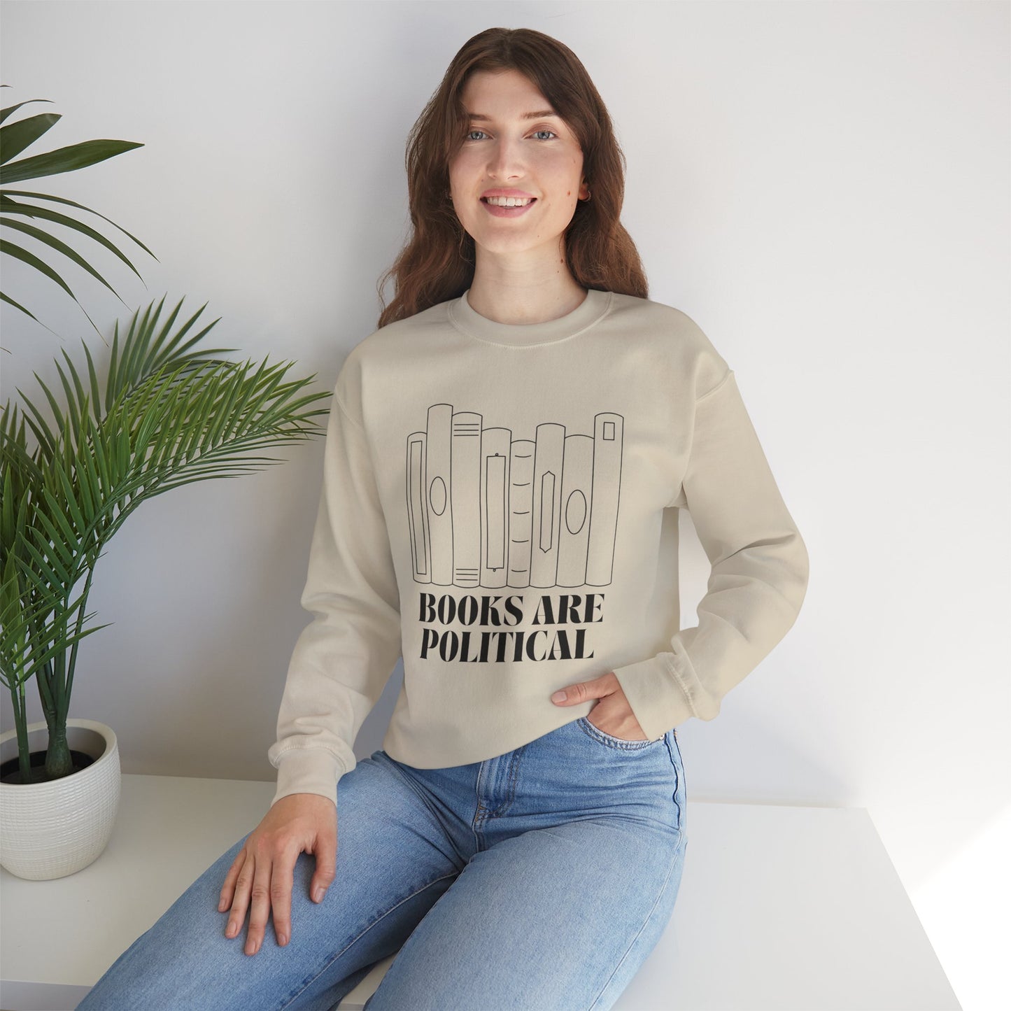 "Books Are Political" Sweatshirt | Literary Activism Apparel | Thoughtful Statement Sweatshirt for Book Lovers