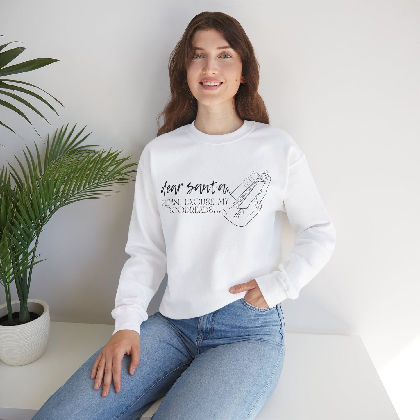 The Holiday Collection - "Dear Santa, Please Excuse My Goodreads" Sweatshirt - Perfect for Book Lovers!