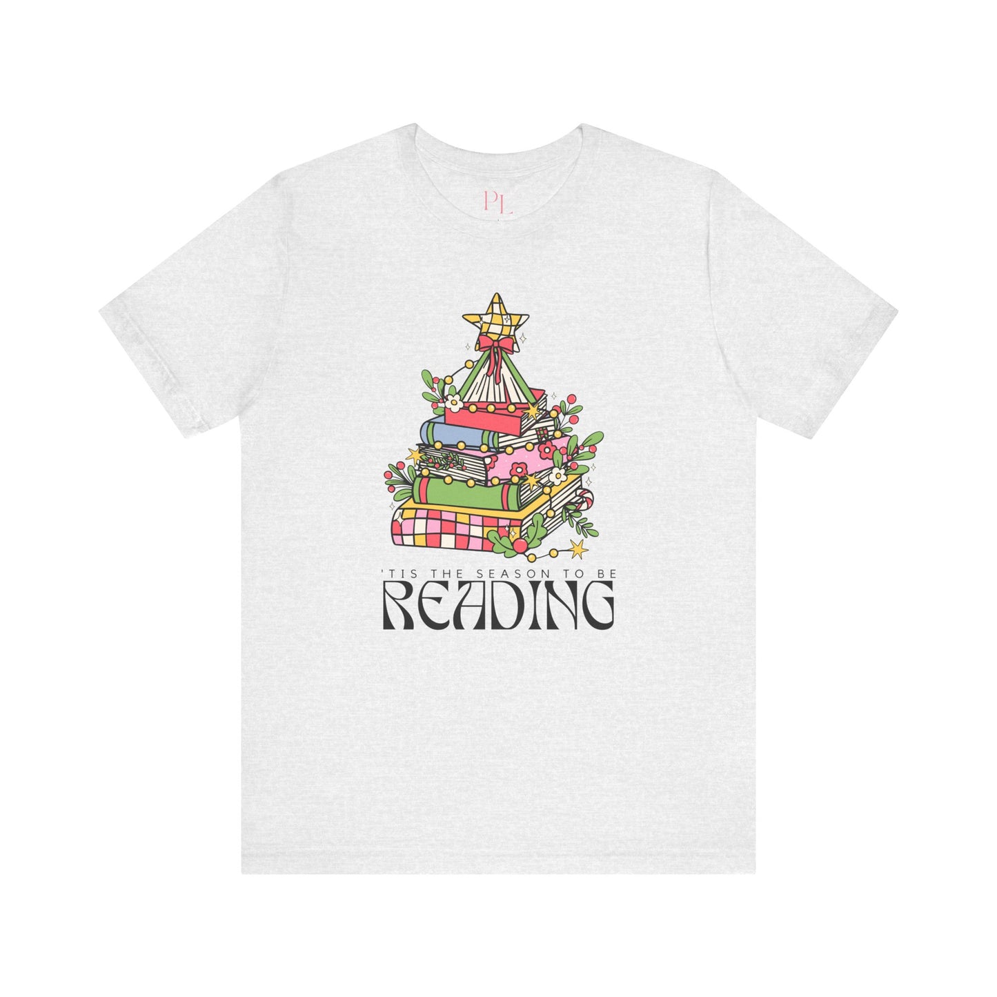 The Holiday Collection - "Tis the Season to Be Reading" Bella + Canvas T-Shirt – Perfect for Book Lovers & the Holidays!