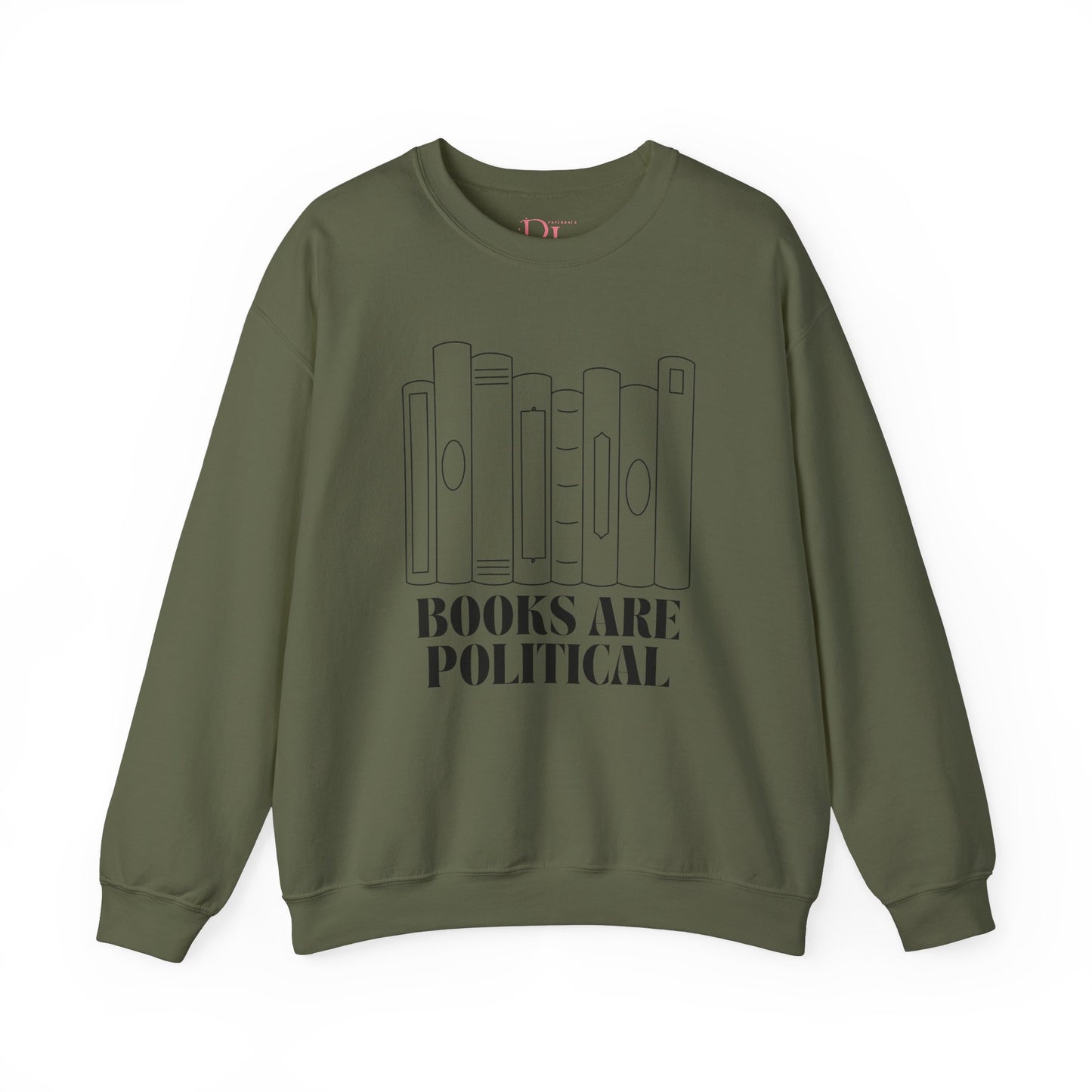 "Books Are Political" Sweatshirt | Literary Activism Apparel | Thoughtful Statement Sweatshirt for Book Lovers