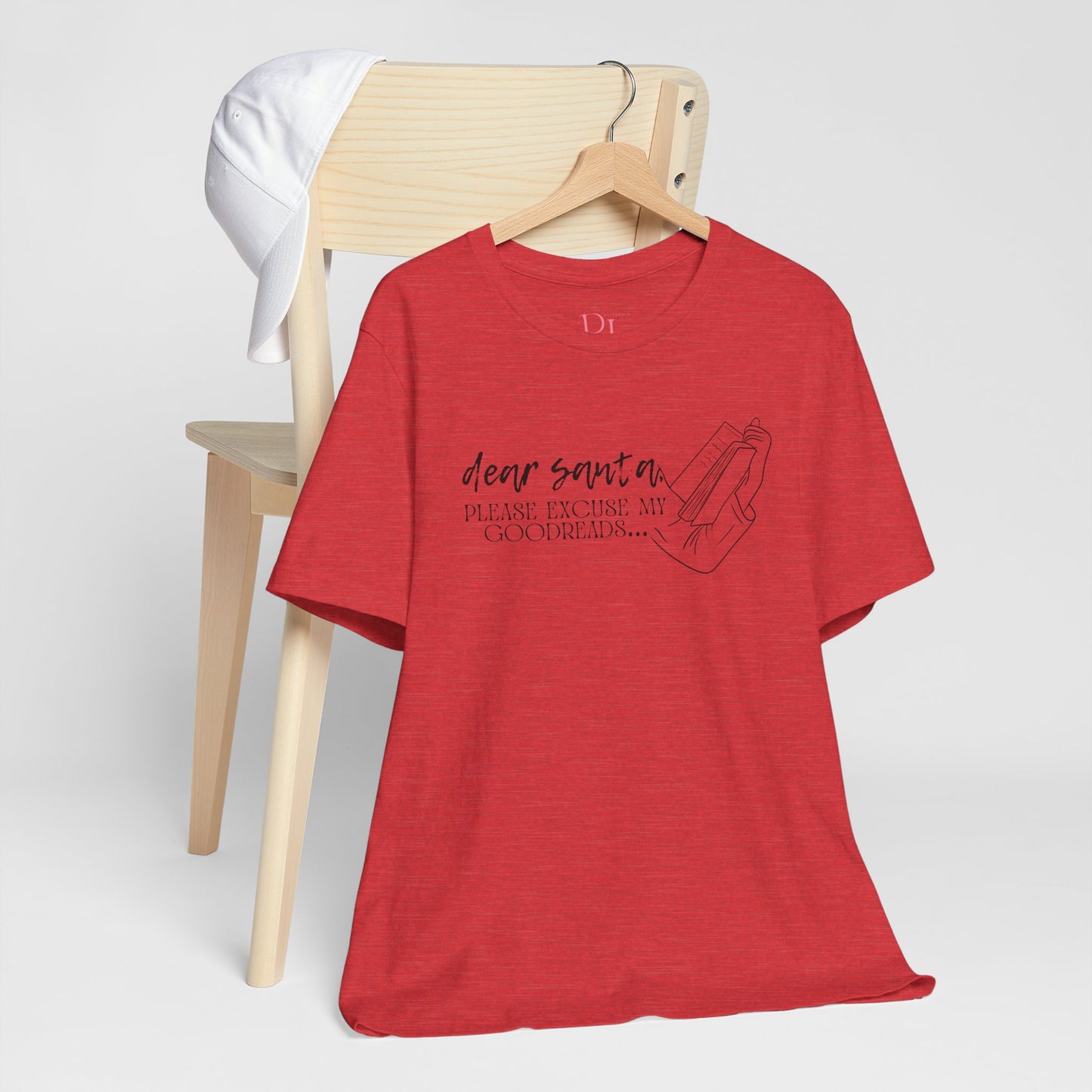 The Holiday Collection - "Dear Santa, Please Excuse My Goodreads" T-shirt- Perfect for Book Lovers!