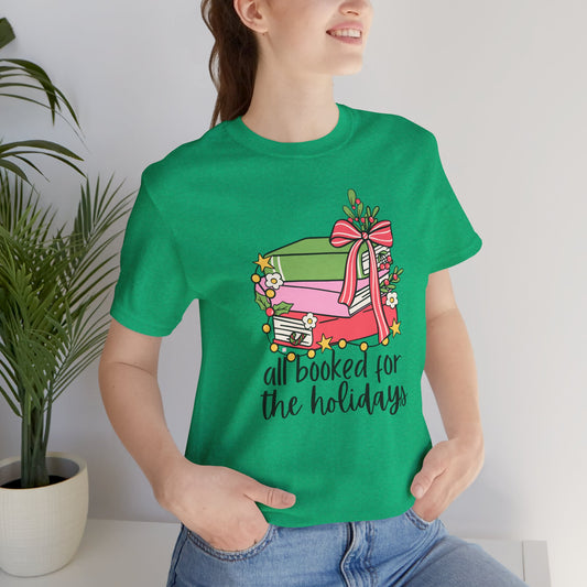 The Holiday Collection - "All Booked for the Holidays" T-Shirt – Perfect for Book Lovers & Holiday Cheer!